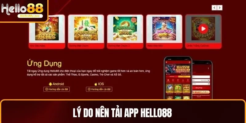 Lý do người chơi nên thực hiện thao tác tải app HELLO88