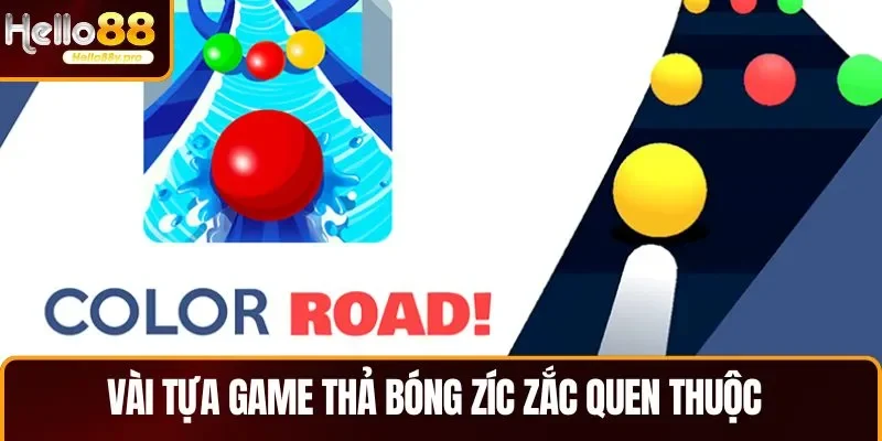 Một số tựa game thả bóng Zíc zắc quen thuộc thường gặp 